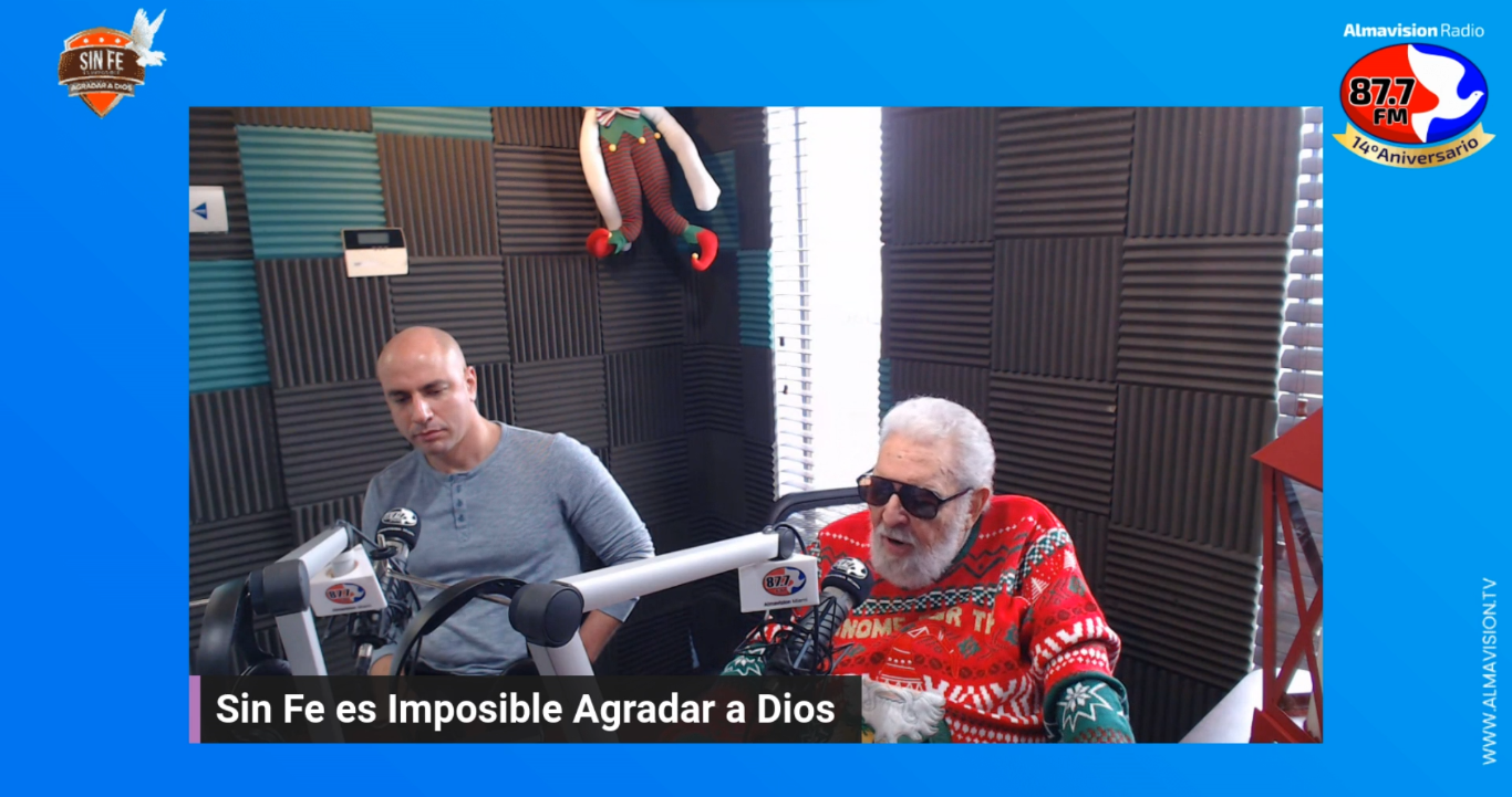 Radio show - Sin fe es imposible agradar a Dios. Apóstol Daniel Caamaño.