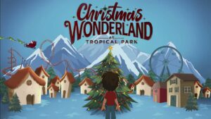 Christmas Wonderland - Tropical Park